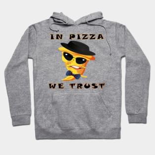 WE TRUST IN PIZZA Hoodie
